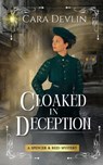 Cloaked in Deception: A Spencer & Reid Mystery - Cara Devlin - 9798992305739