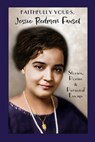 Faithfully Yours, Jessie Redmon Fauset: Stories, Poems & Personal Essays - Jessie Redmon Fauset - 9798992307511