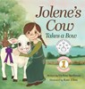 Jolene's Cow Takes a Bow - Deann Spellman - 9798992309829