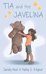 Tia and the Javelina - Sandy Neal ; Haley C Kilgour - 9798992323801