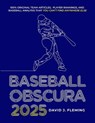 Baseball Obscura 2025 - David J. Fleming - 9798992355901