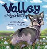Valley the Wiggle-Butt Pup - Jae Lynn - 9798992402902