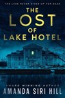 The Lost of Lake Hotel - Amanda Siri Hill - 9798992403206
