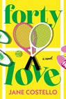 Forty Love - Jane Costello - 9798992427684