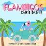 Flamingos Can't Drive - Cheryl Allison Barber - 9798992457377