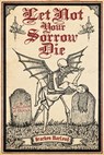 Let Not Your Sorrow Die - Bracken MacLeod - 9798992483758