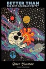 Better Than The Best American Poetry - Dave Newman - 9798992500905