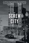 The Screw City Poems - Richard Vargas - 9798992500936