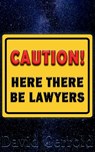 Here There Be Lawyers - David Gerrold - 9798992505832