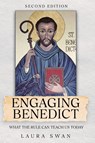 Engaging Benedict. What the Rule Can Teach Us Today - Laura Swan - 9798992520323