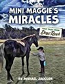 Mini Maggie's Miracles: True Tales from Diego Ranch - Michael Jackson - 9798992547511