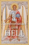 My Confrontation with Hell: Real Demonic Encounters of an Exorcist - Stephen J. Rossetti - 9798992624403