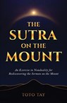 The Sutra on the Mount - Toto Tay - 9798992645910