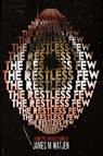 The Restless Few - James Watjen - 9798992652987