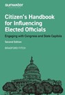 Citizen's Handbook for Influencing Elected Officials: Engaging with Congress and State Capitols - Bradford Fitch - 9798992689730
