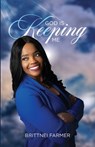 God is Keeping Me - Brittnei Farmer - 9798992739299