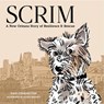 Scrim: A New Orleans Story of Resilience and Rescue - Kaye Courington - 9798992741308