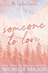 Someone To Love - Michelle Major - 9798992746006