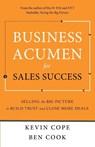 Business Acumen for Sales Success - Kevin Cope ; Ben Cook - 9798992748215