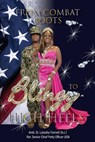 From Combat Boots to Blingy High Heels - Amb. Latasha Fennell (h. c. - 9798992752502