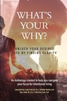 What's Your Why? - Lady Amb. (h. c) Robbie Motter ; Rev. Amb. (h. c) Christine Park DD - 9798992752588