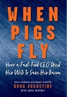 When Pigs Fly - Doug Augustine - 9798992768916