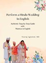 Perform a Hindu Wedding in English - Neeraj Agrawal - 9798992790368