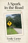 A Spork in the Road - Emily Carter - 9798992790900