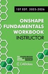 Onshape Fundamentals for Instructors - Jake O Sugden ; Joshua Manley ; Ed Charlwood - 9798992798814