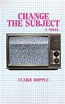 Change The Subject - Claire Hopple - 9798992831238