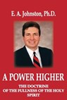 A Power Higher - E. A. Johnston - 9798992835830
