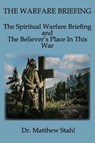 The Warfare Briefing - Matthew C. Stahl - 9798992835861