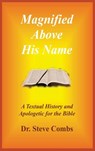 Magnified Above His Name - Steve Combs - 9798992835885