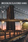 Brooklyn Flavored Haiku - Kim B Miller - 9798992844511