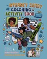 The Internet Safety Coloring & Activity Book With Olivia and Friends - Nathaniel Lachine - 9798992853438