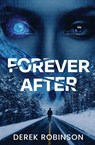 Forever After - Derek Robinson - 9798992860108