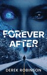 Forever After - Derek Robinson - 9798992860115