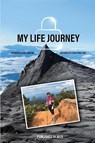 MY LIFE JOURNEY - Bee Sian Sim - 9798992872293