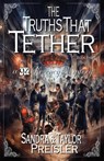 The Truths That Tether - Taylor Preisler ; Sandra Preisler - 9798992986105
