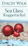 Sea Glass Wrapped in Red - Stacey Wilk - 9798993007816