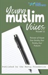 Young Muslim Voices Volume 11 - Voices of Hope: Our Earth, Our Faith, Our Future: Essays on Earth, Invention, and Legacy - Multiple Authors - 9798993013404