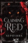 Claiming Red - Cordelia Mire ; Sephyrra - 9798993052656