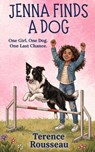Jenna Finds a Dog - Terence Rousseau - 9798993059273
