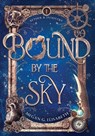 Bound by the Sky - Megan G. Elisabeth - 9798993116310