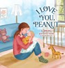 I Love You, Peanut - John R Ball - 9798993189512
