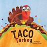 Taco Turkey - Shannon Kruse - 9798993191300