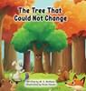 The Tree That Could Not Change - M. S. Watkins - 9798993275550