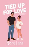 Tied Up for Love - Nora Lane - 9798993286716