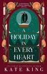 A Holiday in Every Heart - Kate King - 9798993349510