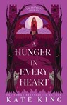 A Hunger in Every Heart - Kate King - 9798993349541